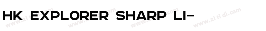 HK Explorer Sharp Li字体转换